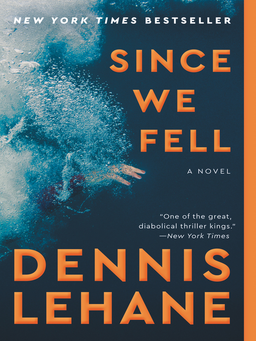 Title details for Since We Fell by Dennis Lehane - Available